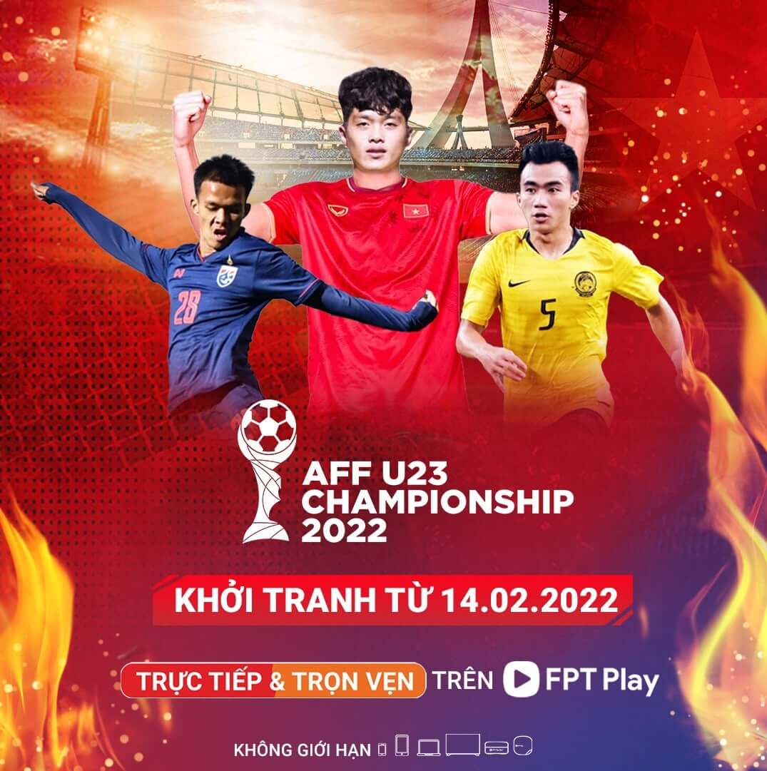Truyền hình FPT Play sở hữu bản quyền phát sóng AFF U23 Championship 2022
