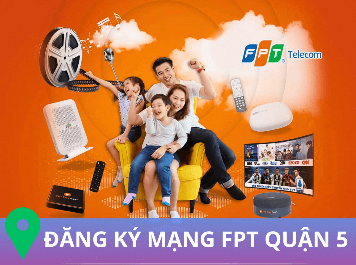 đăng ký lắp mạng FPT Quận 5